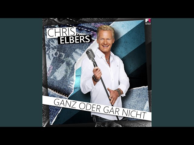 Chris Elbers - Ganz Oder Gar Nicht