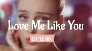 Love Me Like You - Little Mix (Official Video) Terjemahan indonesia