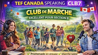 Walking club —Repeated topic—Real TEF Canada CLB 7—Speaking section B practice (human)