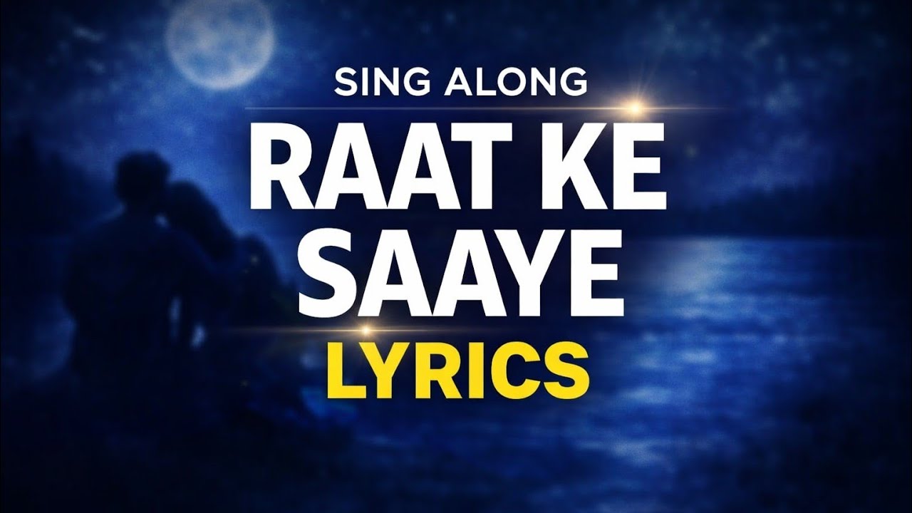 Raat Ke Saaye – Full Lyrics | Romantic Hindi Song | Echo Verse