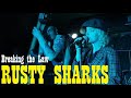 Capture de la vidéo Rusty Sharks  "Breaking The Law"