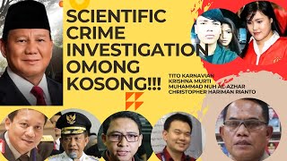 PRABOWO SUBIANTO, SCIENTIFIC CRIME INVESTIGATION OMONG KOSONG! TANGKAP TITO KARNAVIAN OTAK REKAYASA!