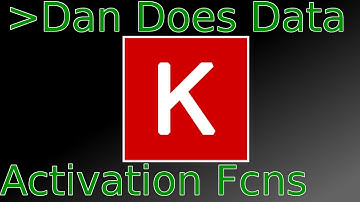 DanDoesData Keras Custom Activations and Convolutions