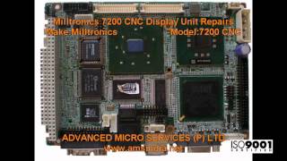 Milltronics 7200 CNC Display Unit Repairs @ Advanced Micro Services Pvt.Ltd,Bangalore,India