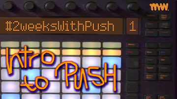 Intro to Push 1 // Day 1 // #2WeeksWithPush