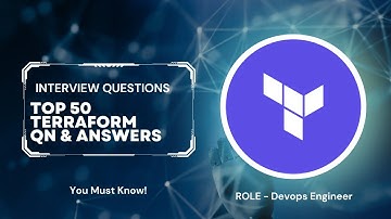 Get Hired by Mastering These Top 50 Terraform Questions for Your DevOps Interview!