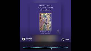 Audiobook Sample: Blessed Mary and the Monks of England