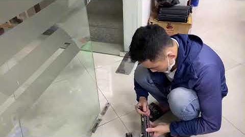 HƯỚNG DẪN LẮP ĐẶT KHÓA SÀN CỬA KÍNH CƯỜNG LỰC | 0977268520