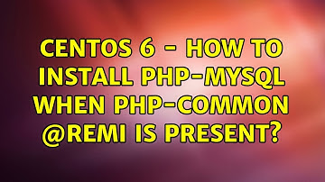 CENTOS 6 - How to install php-mysql when php-common @remi is present?