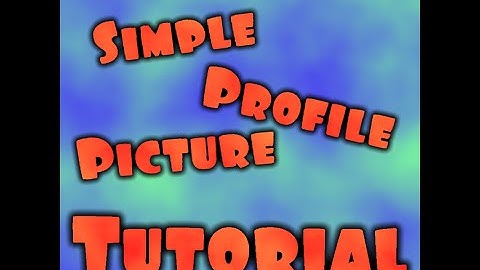 Simple Profile Picture - Tutorial - Paint.net