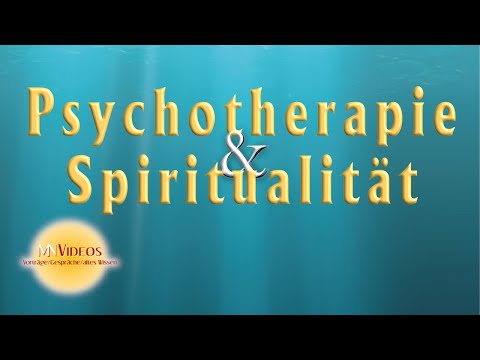 Video: Psychotherapie Und Spiritualität. Die Gefahr Der Spirituellen Flucht