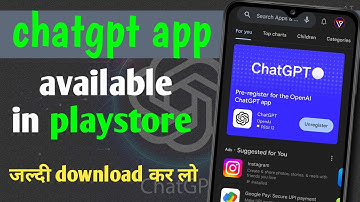 "ChatGPT: अब उपलब्ध Play Store पर | समझें AI के इस नए दौर को" | chatgpt in play store