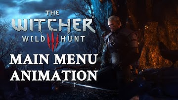 The Witcher 3: Wild Hunt Main Menu Animation