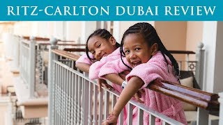 Is Ritz Carlton Dubai Good for Families? Hotel Review - The Ritz Carlton Dubai - Top Flight Family