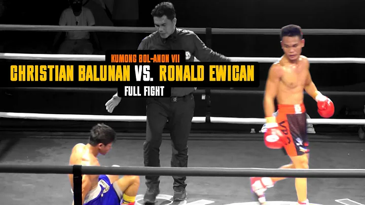 Christian Balunan vs. Ronald Ewican FULL FIGHT | Kumong Bol-anon VII