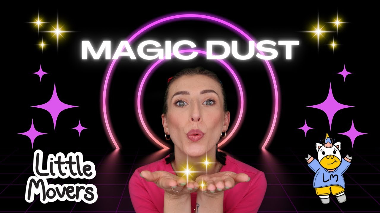 Magic Dust Dance | Easy dance moves for 2-5 year olds | Little Movers