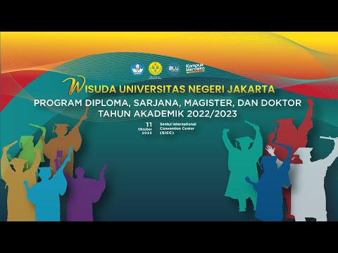 Wisuda 118 Tahun Akademik 2022/2023 Program D3, D4, S1, S2 dan S3 Universitas Negeri Jakarta