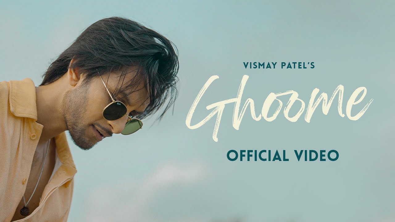 Vismay Patel   Ghoome Official Video  Indiea Records