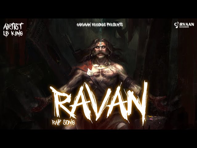 Ravan Rap Song | Lb King | Carvaan Records | New Song 2022 class=