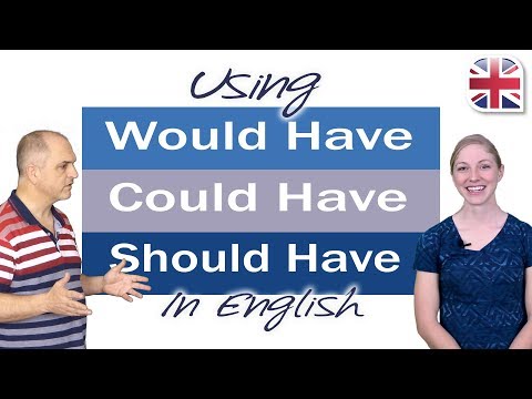 Using Would Have, Could Have, Should Have - English Grammar Lesson