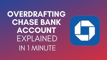 How To Overdraft Chase Bank Account? (2024)