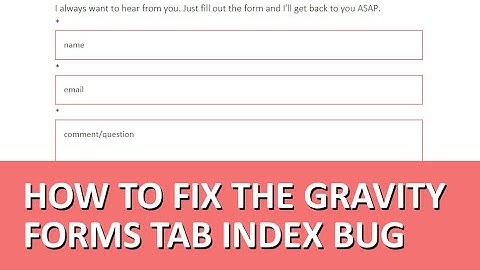 How to fix Gravity Forms Tab Index Bug