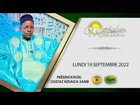 MARHABAN SENEGAL DU 19 SEPTEMBRE 2022 PAR OUSTAZ NDIAGA SAMB ET GALLO DAOUDA SALL