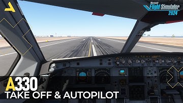 Take Off & Autopilot Tutorial of IniBuilds Airbus A330 in MSFS 2024 | A Beginners Guide