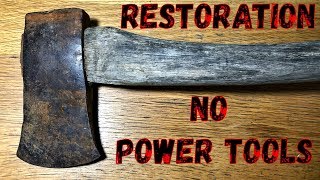How to Restore an Axe Using Hand Tools Only. DIY