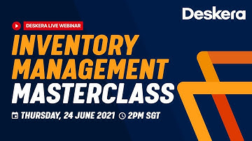 Inventory Management Masterclass - with Deskera 🕹️