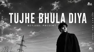 TUJHE BHULA DIYA | Hindi Sad Song | Heartbreak Love Song | Official Visualizer | KEYJOOL