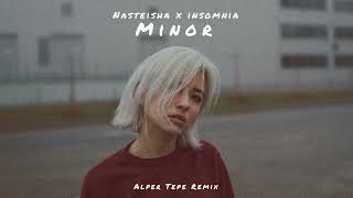 NASTEISHA X INSOMNIA - MINOR (Alper Tepe Remix) Resimi