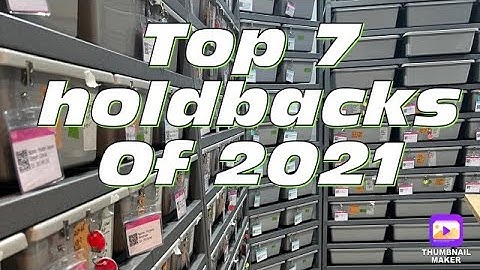 Top 7 holdbacks of 2021