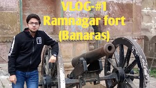 Ramnagar fort Varanasi vlog...!