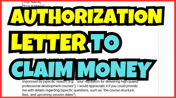 How to Write an Authorization Letter to Claim Money | Step-by-Step Guide