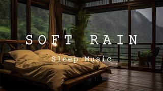 Cozy Rain for Relaxing - Healing of Stress, Anxiety and Depressive States - Peaceful Piano Music