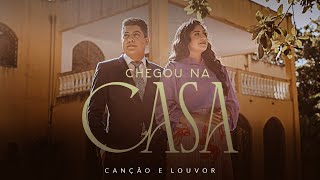 Video thumbnail of "Canção e Louvor - Chegou Na Casa (Vídeo Oficial)"