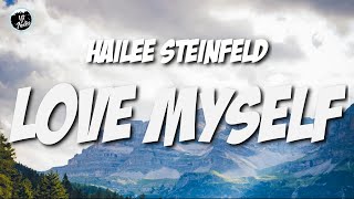 Hailee Steinfeld - Love Myself (Lyrics) - ytaudioofficial