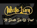 White Lion - 'Till Death Do Us Part - (Lyrics) HQ Audio