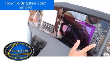 How To Brighten Your Simrad || Longshore Boats