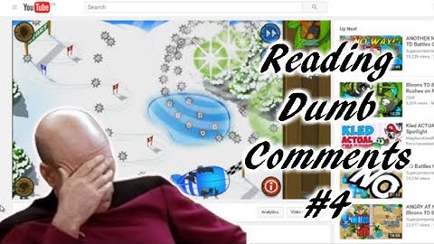 Reading Dumb Comments Part 4 (Bloons TD Battles: 5 WORST Abilities Edition)