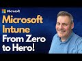 Microsoft Intune From Zero to Hero