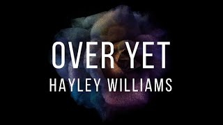 Over Yet // Hayley Williams - Español / Inglés