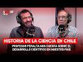Historia de la Ciencia en Chile: ¿Por qué somos potencia astronómica?| Profe Peralta en Sonar Global