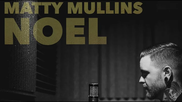 Matty Mullins - Noel