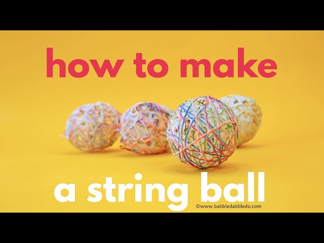 How to Make a String Ball 