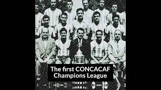 First Concacaf Champions League Winner