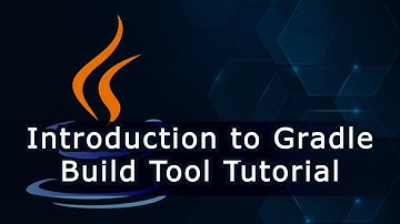 Introduction to Gradle Build Tool Tutorial