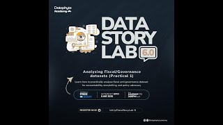 Data Story Lab 6.0 (Analyzing Fiscal/Governance Dataset (Practical 1))