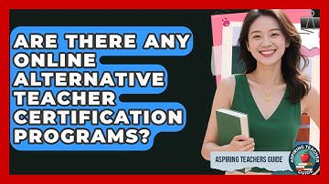 Are There Any Online Alternative Teacher Certification Programs? - Aspiring Teacher Guide